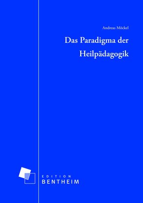 Das Paradigma der Heilpädagogik von Möckel,  Andreas