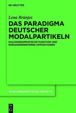 Das Paradigma deutscher Modalpartikeln von Brünjes,  Lena