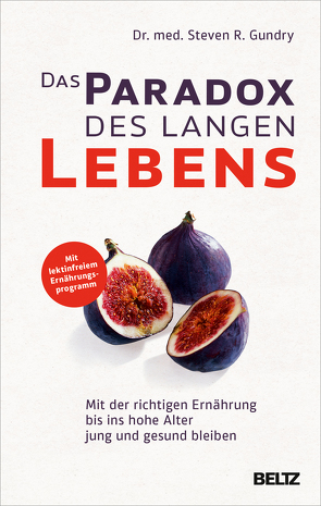 Das Paradox des langen Lebens von Gundry,  Steven R., Seidel,  Wolfgang