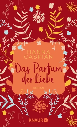 Das Parfum der Liebe von Caspian,  Hanna