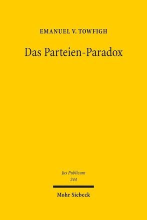 Das Parteien-Paradox von Towfigh,  Emanuel V.