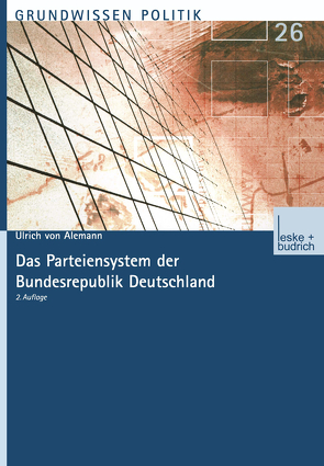 Das Parteiensystem der Bundesrepublik Deutschland von Alemann,  Ulrich