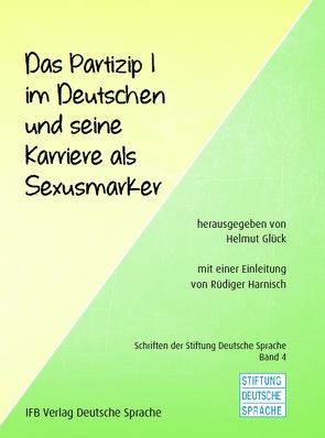 Das Partizip I im Deutschen und seine Karriere als Sexusmarker von Glück,  Helmut