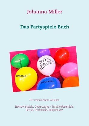 Das Partyspiele Buch von Miller,  Johanna