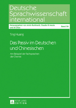 Das Passiv im Deutschen und Chinesischen von Huang,  Ting