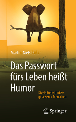 Das Passwort fürs Leben heißt Humor von Däfler,  Martin-Niels