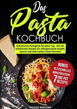 Das Pasta-Kochbuch von Barcami,  Alessia