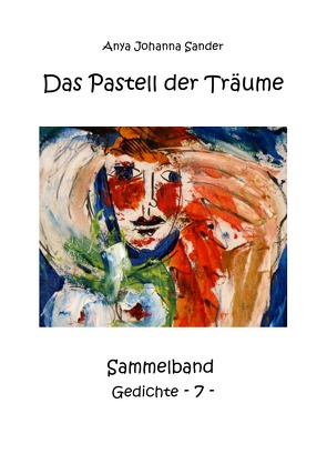 Das Pastell der Träume von Sander,  Anya Johanna