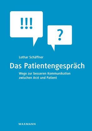 Das Patientengespräch von Schäffner,  Lothar