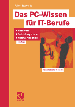 Das PC-Wissen für IT-Berufe: Hardware, Betriebssysteme, Netzwerktechnik von Egewardt,  Rainer