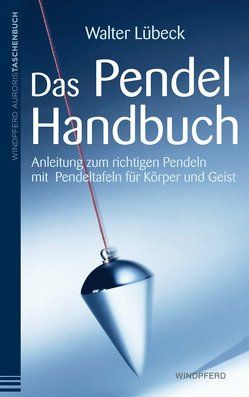 Das Pendel-Handbuch von Ehrhardt,  Peter, Lübeck,  Walter