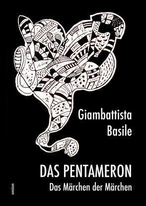 Das Pentameron – Das Märchen der Märchen von Basile,  Giambattista