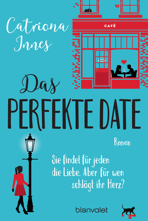 Das perfekte Date von Innes,  Catriona, Rebernik-Heidegger,  Sonja