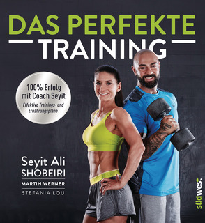 Das perfekte Training von Lou,  Stefania, Shobeiri,  Seyit Ali, Werner,  Martin