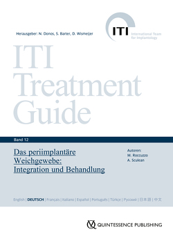 Das periimplantäre Weichgewebe von Barter,  Stephen, Donos,  Nikolaos, Roccuzzo,  Mario, Sculean,  Anton, Wismeijer,  Daniel