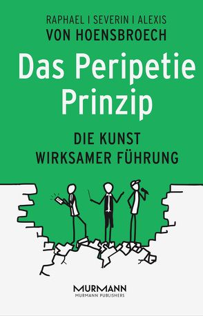 Das Peripetie-Prinzip von Sattelberger,  Thomas, von Hoensbroech,  Alexis, von Hoensbroech,  Raphael, von Hoensbroech,  Severin