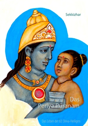 Das Periya Puranam von Sekkizhar,  Saint