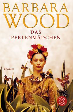 Das Perlenmädchen von Cordes,  Veronika, Wood,  Barbara