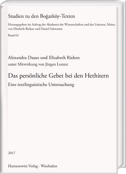 Das persönliche Gebet bei den Hethitern von Daues,  Alexandra, Lorenz,  Jürgen, Rieken,  Elisabeth