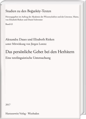 Das persönliche Gebet bei den Hethitern von Daues,  Alexandra, Lorenz,  Jürgen, Rieken,  Elisabeth