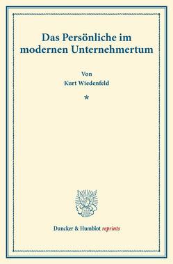 Das Persönliche im modernen Unternehmertum. von Wiedenfeld,  Kurt