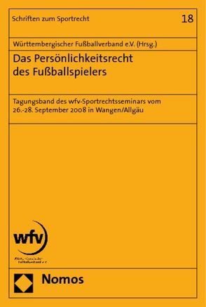 Das Persönlichkeitsrecht des Fußballspielers von Württembergischer Fußballverband e.V.