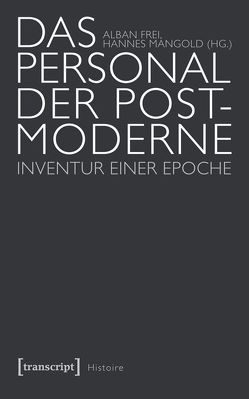 Das Personal der Postmoderne von Frei,  Alban, Mangold,  Hannes