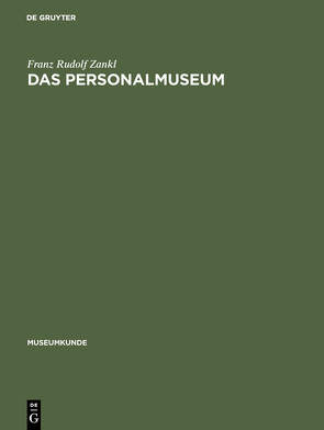 Das Personalmuseum von Zankl,  Franz Rudolf