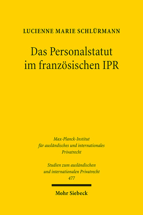 Das Personalstatut im französischen IPR von Schlürmann,  Lucienne Marie