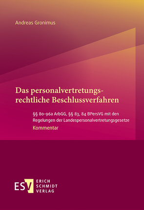 Das personalvertretungsrechtliche Beschlussverfahren von Gronimus,  Andreas