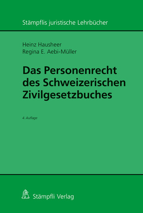 Das Personenrecht des Schweizerischen Zivilgesetzbuches von Aebi-Müller,  Regina E, Hausheer,  Heinz