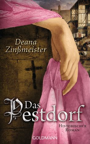 Das Pestdorf von Zinßmeister,  Deana