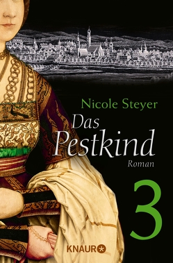 Das Pestkind 3 von Steyer,  Nicole