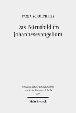 Das Petrusbild im Johannesevangelium von Schultheiß,  Tanja