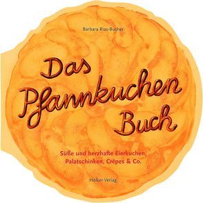 Das Pfannkuchenbuch von Rias-Bucher,  Barbara