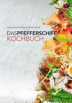 Das Pfefferschiff-Kochbuch von Edition A la Carte