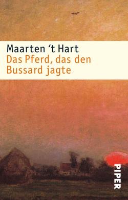 Das Pferd, das den Bussard jagte von Hart,  Maarten 't, Holberg,  Marianne