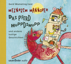 Das Pferd Huppdiwupp und andere lustige Geschichten von Gilles,  Anja Clarissa, Hannover,  Heinrich, Wameling,  Gerd