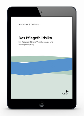 Das Pflegefallrisiko von Schrehardt,  Alexander