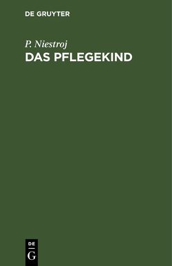 Das Pflegekind von Niestroj,  P.