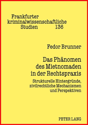 Das Phänomen des Mietnomaden in der Rechtspraxis von Brunner,  Fedor