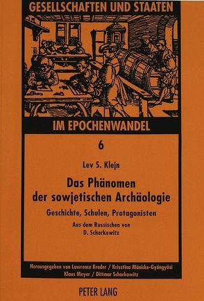 Das Phänomen der sowjetischen Archäologie von Klejn,  Leo S., Schorkowitz,  Dittmar