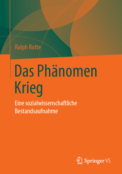 Das Phänomen Krieg von Rotte,  Ralph