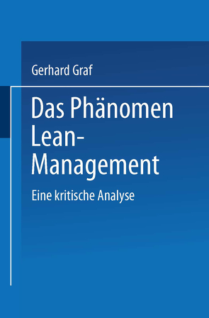 Das Phänomen Lean Management von Graf,  Gerhard