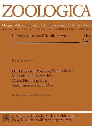 Das Phänomen Polymorphismus in der Milbenfamilie Scutacaridae (Acari, Heterostigmata, Tarsonemina, Scutacaridae) von Ebermann,  Ernst