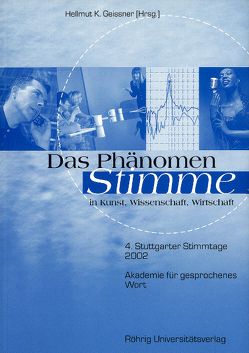 Das Phänomen Stimme in Kunst, Wissenschaft, Wirtschaft von Geissner,  Hellmut K