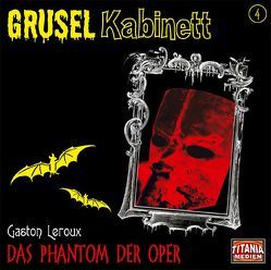 Das Phantom der Oper von Bierstedt,  Marie, Gruppe,  Marc, Kurmin,  Dagmar von, Leroux,  Gaston, Michaelis,  Torsten, Winczewski,  Patrick