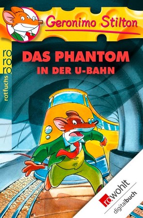 Das Phantom in der U-Bahn von Jung,  Carsten, Stilton,  Geronimo