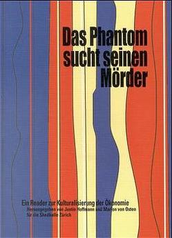 Das Phantom sucht seinen Mörder von Anyoung,  Poyin, Beck,  Martin, Fabian,  Roderich, Hoffmann,  Justin, Kamerun,  Schorsch, Karamustafa,  Gülsün, Lazzarato,  Maurizio, McRobbie,  Angela, Öncü,  Ayse, Osten,  Marion von, Volkart,  Yvonne, Wessely,  Anna