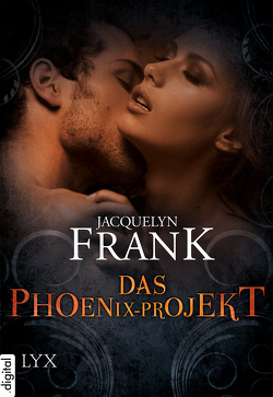 Das Phoenix-Projekt von Först,  Barbara, Frank,  Jacquelyn